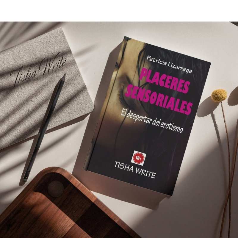Sobre Mi 11 PLaceres sensoriales por Tisha Write Escritora